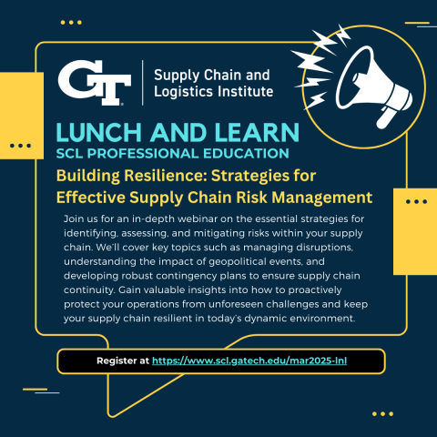 SCL Lunch and Learn: "Building Resilience: Strategies for Effective Supply Chain Risk Management"