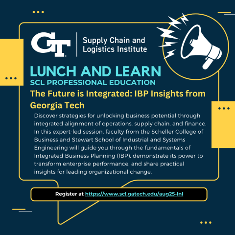 SCL Lunch and Learn: “The Future is Integrated: IBP Insights from Georgia Tech"