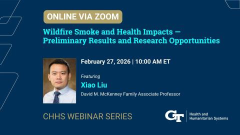 CHHS Webinar Series: "Wildfire Smoke and Health Impacts — Preliminary Results and Research Opportunities"